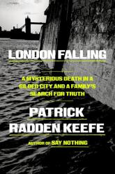 London Falling - KEEFE PATRICK RADDEN (ISBN: 9780385548533)