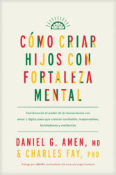 Cómo Criar Hijos Con Fortaleza Mental - Charles Fay (ISBN: 9781496489609)