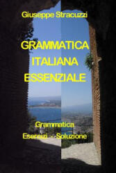 Grammatica Italiana Essenziale - Giuseppe Stracuzzi (ISBN: 9781798794289)