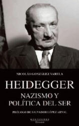 Heidegger. Nazismo y Política del Ser - Nicolás González Varela (ISBN: 9788416288779)
