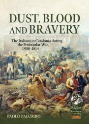 Dust, Blood and Bravery - Paolo Palumbo (ISBN: 9781804519813)