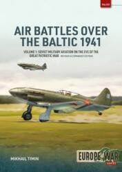 Air Battles Over the Baltic 1941 Volume 1 - Mikhail Timin (ISBN: 9781804518762)