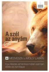 A szél az anyám (ISBN: 9789631202700)