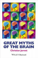 Great Myths of the Brain - Christian Jarrett (2014)