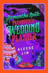 Samantha Spük: Paranormal Wedding Planner - LIN ALEESE (ISBN: 9781668205198)