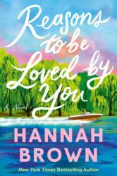 Reasons to Be Loved by You (ISBN: 9781538781784)