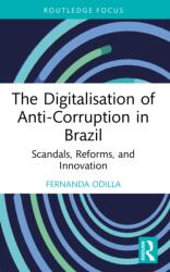 The Digitalisation of Anti-Corruption in Brazil (ISBN: 9781032353845)