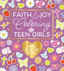 Faith & Joy Coloring for Teen Girls (ISBN: 9780785849261)