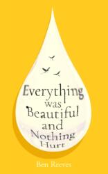 Everything was Beautiful and Nothing Hurt (ISBN: 9781805465805)