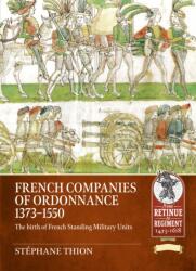 French Companies of Ordonnance 1373-1550 (ISBN: 9781804519981)