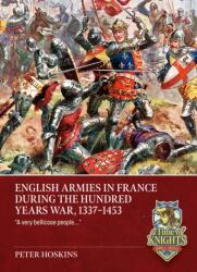 English Armies in France during the Hundred Years War, 1337-1453 (ISBN: 9781804519974)