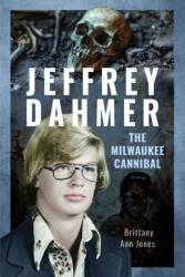 Jeffrey Dahmer: The Milwaukee Cannibal (ISBN: 9781036115241)