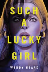 Such a Lucky Girl (ISBN: 9780316482950)