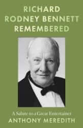Richard Rodney Bennett Remembered (ISBN: 9781806342631)