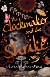 The Clockmaker and the Shrike (ISBN: 9781803783796)