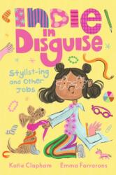 Indie in Disguise: Stylist-ing and Other Jobs (ISBN: 9781529522099)