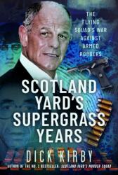 Scotland Yard's Supergrass Years (ISBN: 9781036193287)