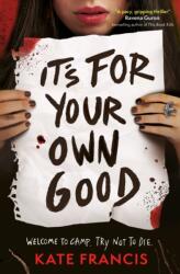 It's For Your Own Good (ISBN: 9781836048404)