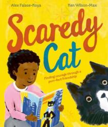 Scaredy Cat: An empowering picture book about finding courage through friendship (ISBN: 9781382062954)