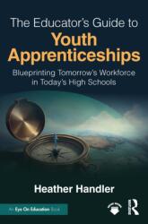 The Educator's Guide to Youth Apprenticeships (ISBN: 9781041254102)