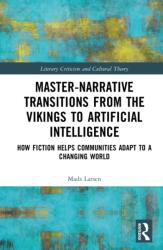 Master-Narrative Transitions from the Vikings to Artificial Intelligence (ISBN: 9781041191377)