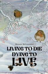 Living to Die - Dying to Live (ISBN: 9781035889112)