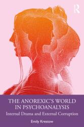 The Anorexic's World in Psychoanalysis (ISBN: 9781032867526)