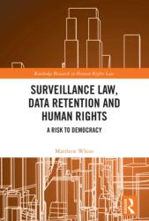 Surveillance Law, Data Retention and Human Rights (ISBN: 9781032076003)
