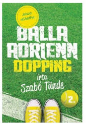 Balla Adrienn 2. /Dopping (2014)