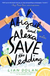 Abigail and Alexa Save the Wedding (ISBN: 9780063270664)