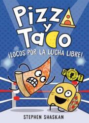 Pizza y Taco: ! Locos por la lucha libre! (ISBN: 9798217124909)