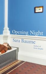Opening Night - Sara Baume (ISBN: 9781803513393)