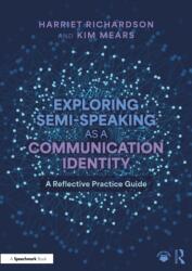 Exploring Semi-Speaking as a Communication Identity (ISBN: 9781032789521)