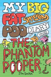 My Big Fat Smelly Poo Diary 5: The Phantom Pooper (ISBN: 9780702344725)