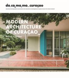 Modern Architecture of Curacao (ISBN: 9789460229800)