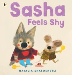 Sasha Feels Shy (ISBN: 9781529532890)