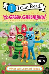 Yo Gabba GabbaLand! : What We Learned Today (ISBN: 9780063478756)