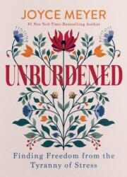 Unburdened - MEYER JOYCE (ISBN: 9781546011064)