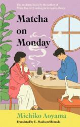 Matcha on Monday (ISBN: 9781529950144)