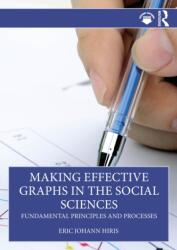 Making Effective Graphs in the Social Sciences (ISBN: 9781032738031)