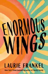 Enormous Wings (ISBN: 9781250423771)