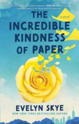 The Incredible Kindness of Paper (ISBN: 9781668081914)