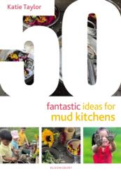 50 Fantastic Ideas for Mud Kitchens (ISBN: 9781801997966)