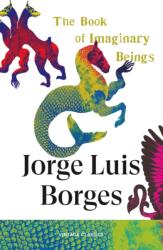 The Book of Imaginary Beings (ISBN: 9781529986372)