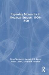 Exploring Monarchy in Medieval Europe, 1000-1500 (ISBN: 9781032418186)