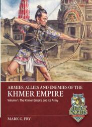 Armies, Allies and Enemies of The Khmer Empire Volume 1 (ISBN: 9781804519950)