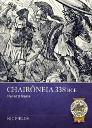 Chairôneia 338 Bce - Nic Fields (ISBN: 9781804519905)