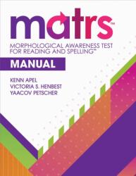 Morphological Awareness Test for Reading and Spelling(TM) (MATRS(TM)) Manual (ISBN: 9781681259321)