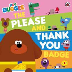 Hey Duggee: The Please and Thank You Badge (ISBN: 9781405980777)