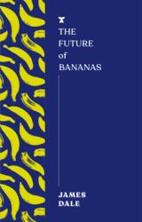 The Future of Bananas (ISBN: 9781911545811)